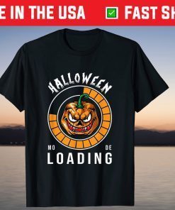 Halloween Mode Loading Halloween Day T-Shirt