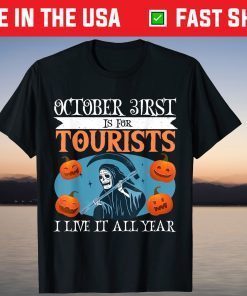 Halloween October 31Rst Is For Tourists Costume T-Shirt