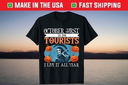 Halloween October 31Rst Is For Tourists Costume T-Shirt