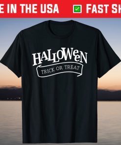 Halloween Trick Or Treat October 31st Gift Shirt