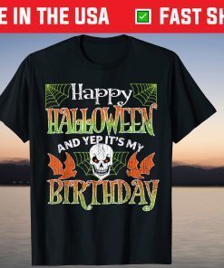 Happy Halloween And Yes It's My Birthday Vintage Halloween Tee Shirt