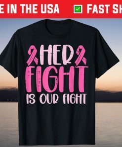 Her Fight Our Fight Family Breast Cancer Awareness Tee Shirt