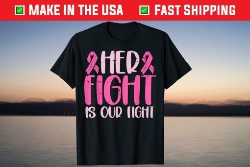 Her Fight Our Fight Family Breast Cancer Awareness Tee Shirt