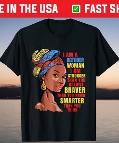 I Am A October Black Women Birthday Us 2021 Shirt