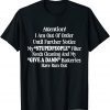I Am Out Of Order Until Further Notice My Stupid People Gift T-Shirt