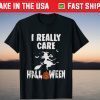 I Care Halloween Pumpkins And Witch Witches Lover Tee Shirt