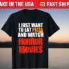 I Just Want To Eat Pizza And Watch Horror Movies Halloween Tee Shirt
