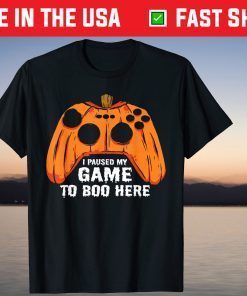 I Paused My Game To Boo Here Pumpkin Gamer Halloween Tee Shirt