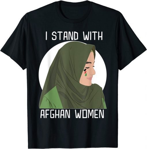 I Support Afghan Women - Afghanistan Country Us 2021 Shirt