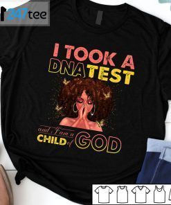 I Took A DNS Test And I Am A Child Of God Unisex Shirt