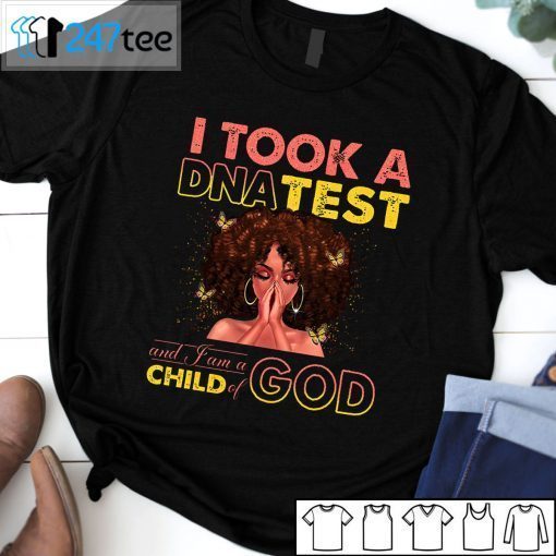 I Took A DNS Test And I Am A Child Of God Unisex Shirt