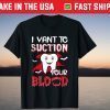 I Vant To Suction Your Blood Dental Dentist Halloween Us 2021 Shirt