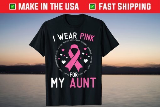 I Wear Pink For My Aunt Breast Cancer Support Niece Nephew Tee Shirt