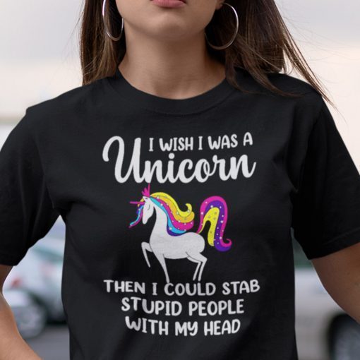 I Wish I Was A Unicorn UI Wish I Was A Unicorn Unisex Shirtnisex Shirt