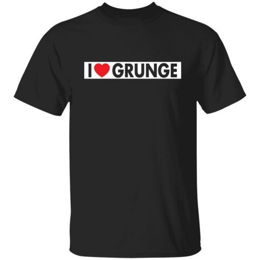 I love grunge Us 2021 Shirt