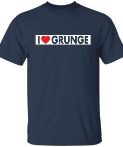 I love grunge Us 2021 Shirt