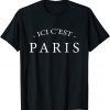 Here is Paris ICI C'EST PARIS Shirt