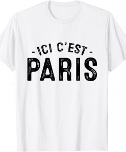 Ici C'est Paris - This Is Paris Bonjour To Paris 2021 Tee Shirt