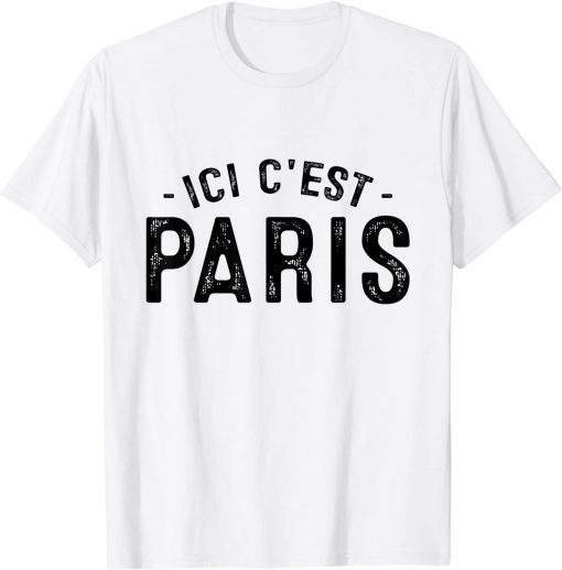 Ici C'est Paris - This Is Paris Bonjour To Paris 2021 Tee Shirt