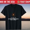 I'm Here To Decorate Your House For October T-Shirt
