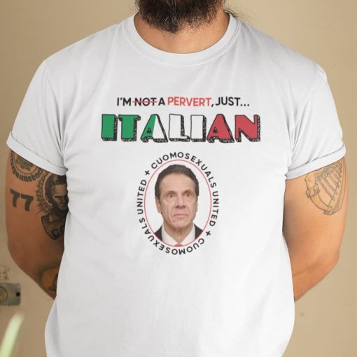 I’m Not Perverted Just Italian Unisex Shirt