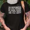 I’m Vaccinated But Still Wear A Mask Us 2021 Shirt