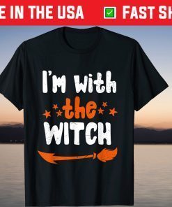 I'm With The Witch - Spooky Halloween T-Shirt