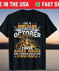 I'm a Grumpy Old Man Born In October Birthday Vintage Cool Gift Shirt