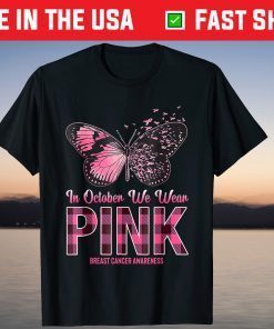 In October We Wear Pink Breast Cancer Awareness Classic Shirt