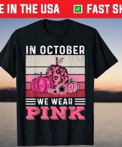 In October We Wear Pink Leopard Pumpkin Breast Cancer Tee Shirt