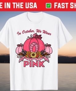 In October, We Wear Pink Pumpkin T-Shirt