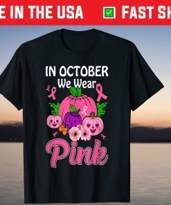 In October We Wear Pink Unisex Shirt