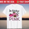 In October We Wear Pink Thanksgiving Breast Cancer Awareness Tee Shirt