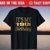 It's My 19th Birthday Gift Shirt