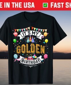 It's My Golden Birthday 2021 Shirt