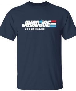 Jihad Joe Biden a real American zero Us 2021 Shirt