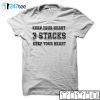 Keep Your Heart 3 Stacks Keep Your Heart 2021 Shirt