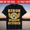 Kings Are Born In October Birthday Unisex Shirt