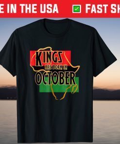 Kings Are Born October Birthday 2021 Shirt