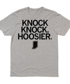 Knock Knock. Hoosier Tee Shirt