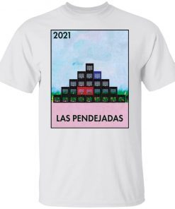Las pendejadas 2021 Gift ShirtLas pendejadas 2021 Gift Shirt