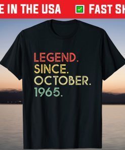Legend Since October 1965 56th Birthday 56 Years Old Us 2021 Shirt