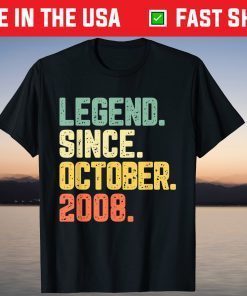 Legend Since October 2008 13th Birthday 13 Years Old Tee Shirt