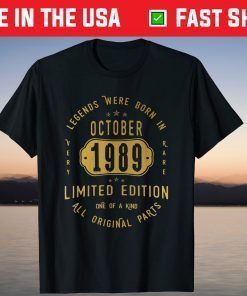 Legends Born In October 1989 32th Birthday 32 Years Old Tee T-Shirt