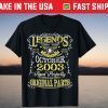 Legends October 2003 18th Birthday 18 Years Old Unisex Shirt