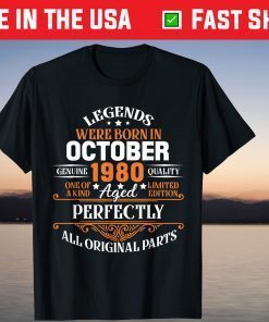Legends Were Born In October 1980 41th Birthday 41 Years Old Unisex T-Shirt