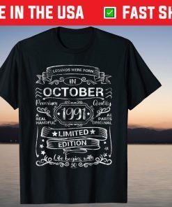 Legends Were Born October 1991 30 Years Old 30th Birthday Tee Shirt