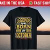 Legends are Born in October Birthday Month 2021 Shirt