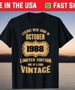 Legends were born in October 1988 33th Birthday Tee Shirt