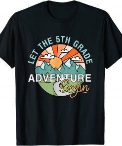 Let The 5th Grade Adventure Begin Teacher Back To School limited Shirt